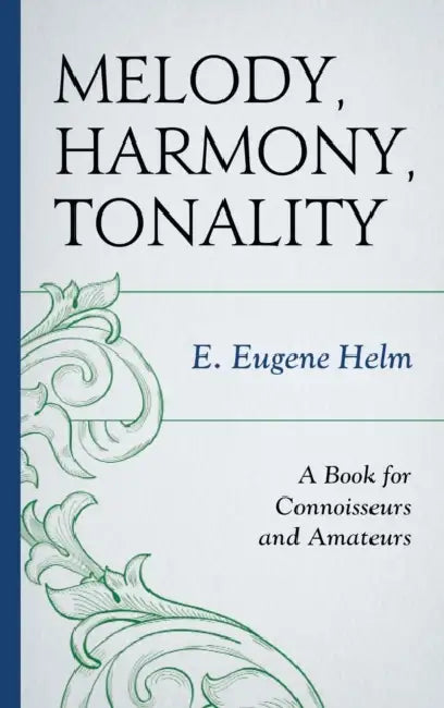 Buy Melody, Harmony, Tonality (English, E. Eugene Helm) — BookShops.in