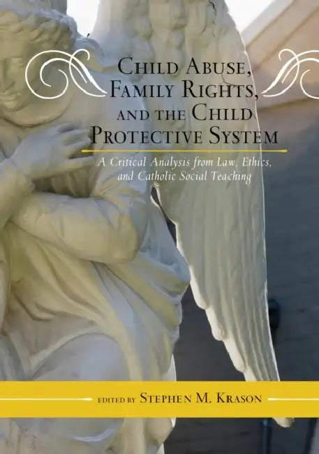 Buy Child Abuse, Family Rights, and the Child Protective System (English, Stephen M. Krason) — BookShops.in