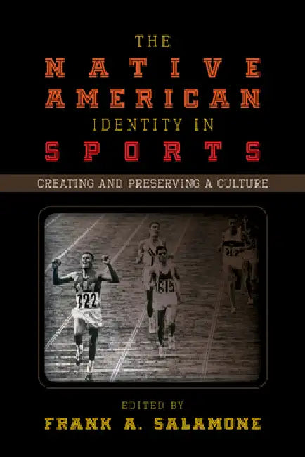 Buy Native American Identity in Sports (English, Frank A. Salamone) β BookShops.in