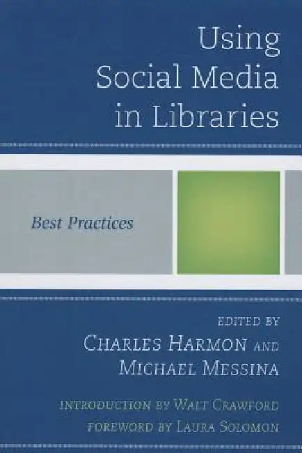 Buy Using Social Media in Libraries (English, Charles Harmon | Michael Messina) — BookShops.in