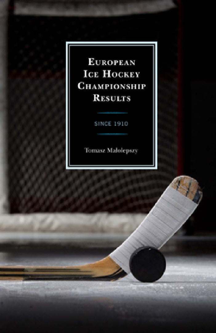 Buy European Ice Hockey Championship Results (English, Tomasz Malolepszy) — BookShops.in