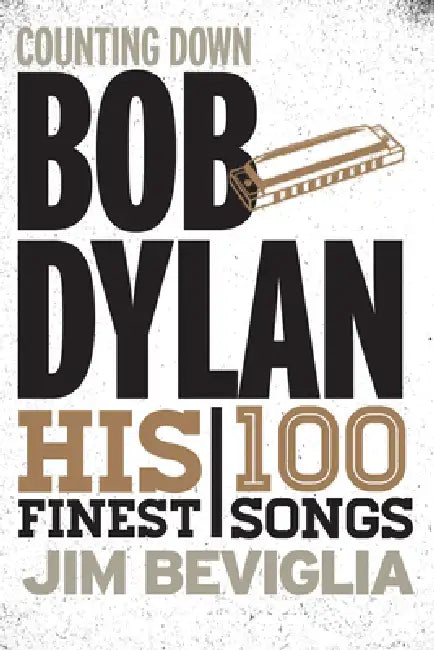 Buy Counting Down Bob Dylan (English, Jim Beviglia) — BookShops.in