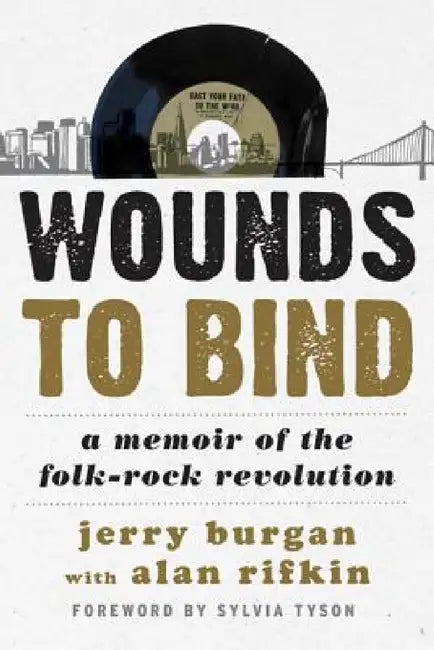 Buy Wounds to Bind (English, Jerry Burgan | Alan Rifkin | Sylvia Tyson) — BookShops.in