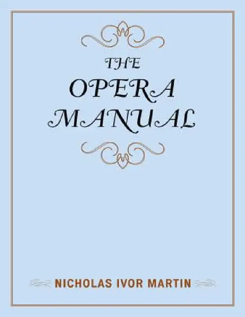 Buy Opera Manual (English, Nicholas Ivor Martin) — BookShops.in