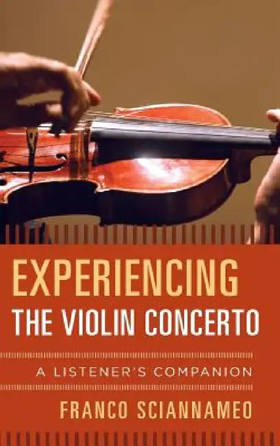 Buy Experiencing the Violin Concerto (English, Franco Sciannameo) — BookShops.in
