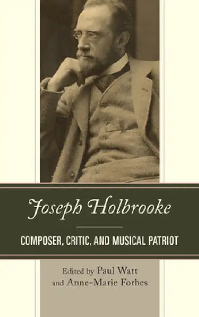 Buy Joseph Holbrooke (English, Paul Watt | Anne-Marie Forbes) — BookShops.in