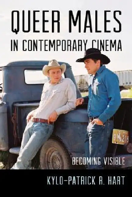 Buy Queer Males in Contemporary Cinema (English, Kylo-Patrick R. Hart) — BookShops.in