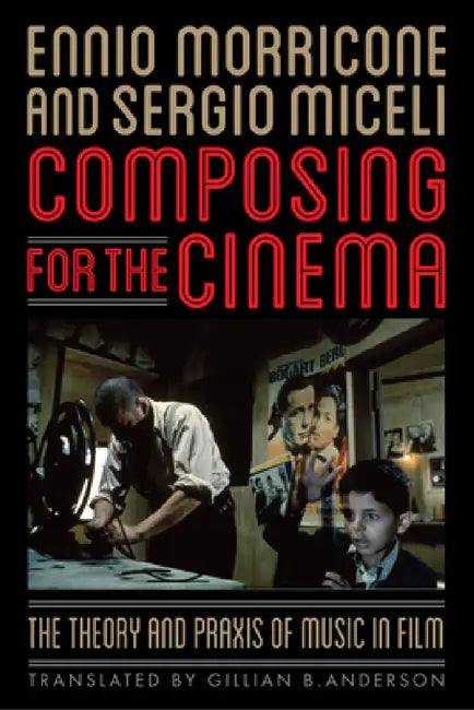 Buy Composing for the Cinema (English, Ennio Morricone | Sergio Miceli | Gillian B. Anderson) — BookShops.in