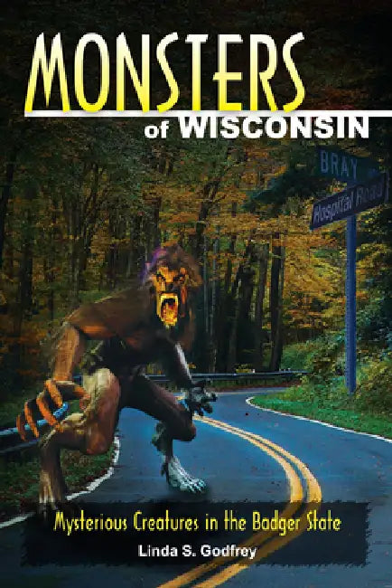 Buy Monsters of Wisconsin (English, Linda S. Godfrey) — BookShops.in