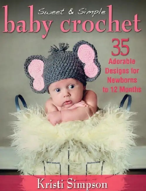 Buy Sweet & Simple Baby Crochet (English, Kristi Simpson) — BookShops.in