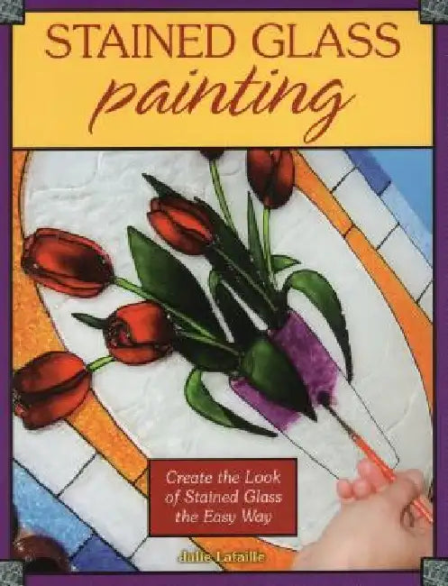 Buy Stained Glass Painting (English, Julie Lafaille) — BookShops.in