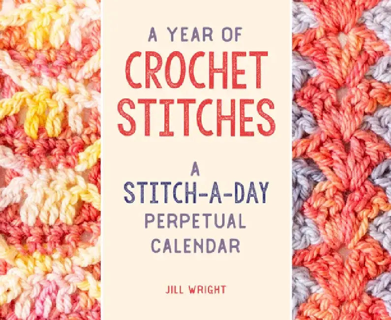 Buy A Year of Crochet Stitches (English, Jill Wright) — BookShops.in