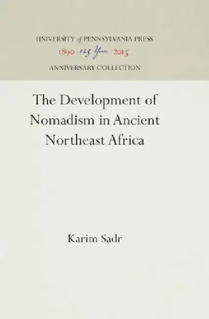 Buy The Development of Nomadism in Ancient Northeast Africa (English, Karim Sadr) — BookShops.in