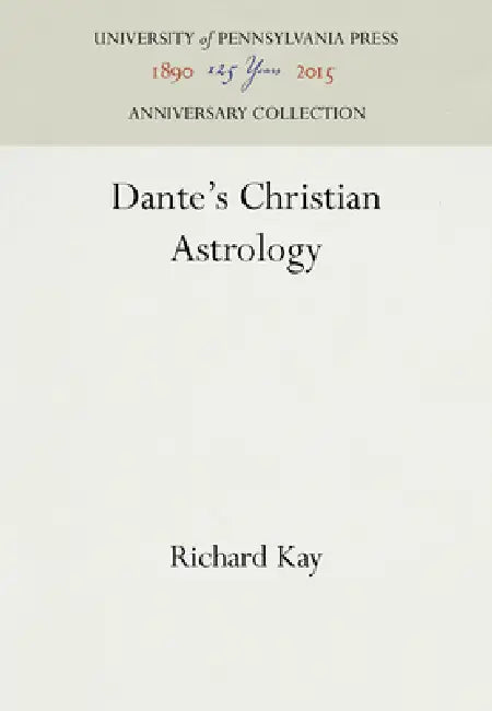 Buy Dante's Christian Astrology (English, Richard Kay) — BookShops.in