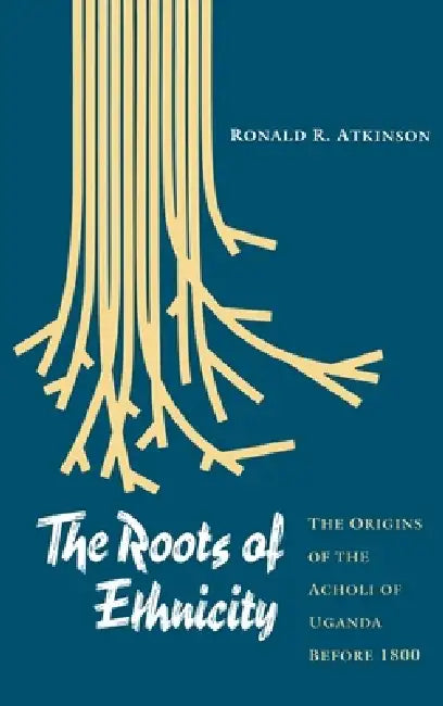 Buy The Roots of Ethnicity (English, Ronald R. Atkinson) โ BookShops.in