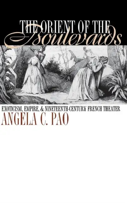 Buy The Orient of the Boulevards (English, Angela C. Pao) — BookShops.in