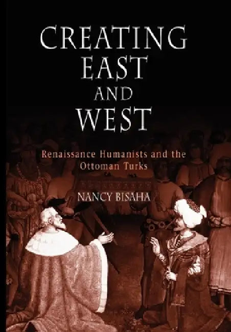 Buy Creating East and West (English, Nancy Bisaha) — BookShops.in
