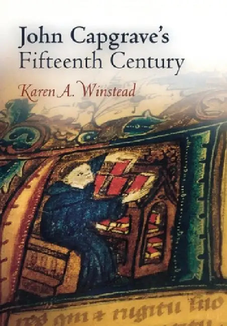 Buy John Capgrave's Fifteenth Century (English, Karen A. Winstead) — BookShops.in