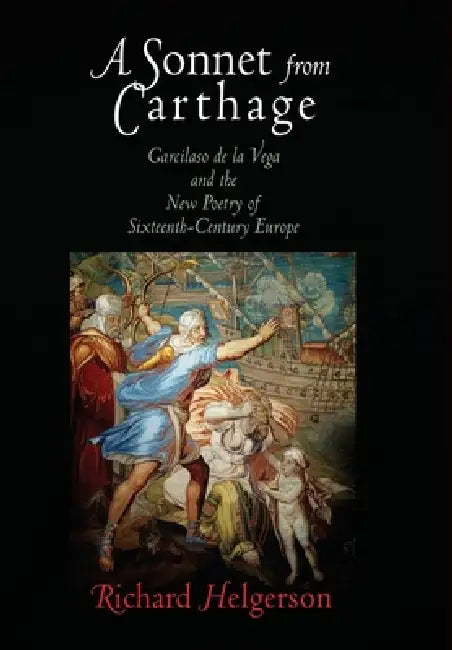 Buy A Sonnet from Carthage (English, Richard Helgerson) โ BookShops.in