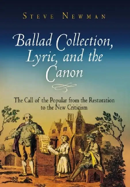Buy Ballad Collection, Lyric, and the Canon (English, Steve Newman) — BookShops.in