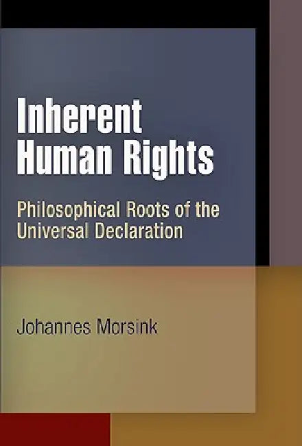 Buy Inherent Human Rights (English, Johannes Morsink) — BookShops.in