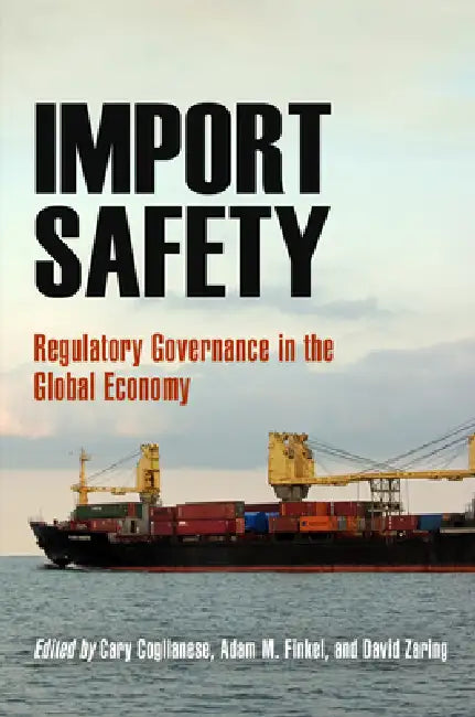 Buy Import Safety (English, Cary Coglianese | Adam M. Finkel | David Zaring) — BookShops.in