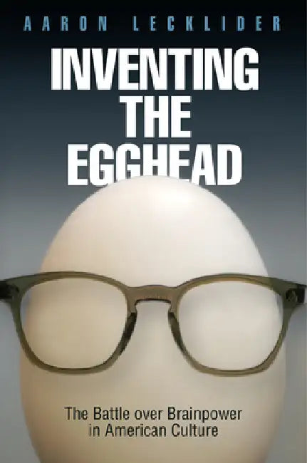 Buy Inventing the Egghead (English, Aaron Lecklider) โ BookShops.in
