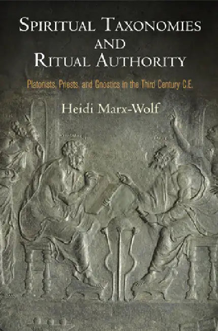 Buy Spiritual Taxonomies and Ritual Authority (English, Heidi Marx-Wolf) — BookShops.in