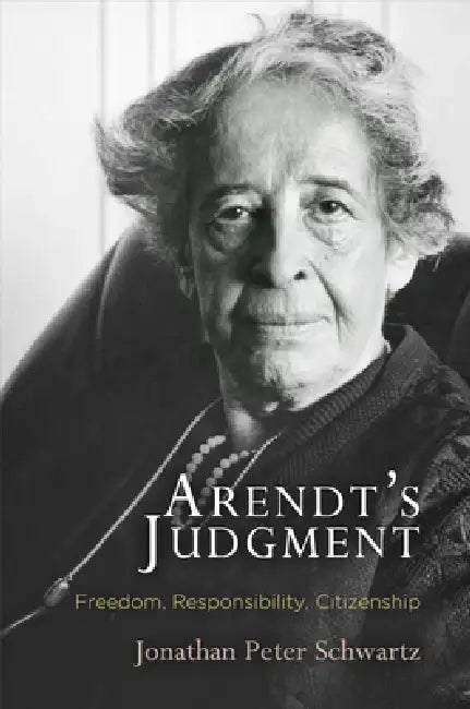 Buy Arendt's Judgment (English, Jonathan Peter Schwartz) โ BookShops.in