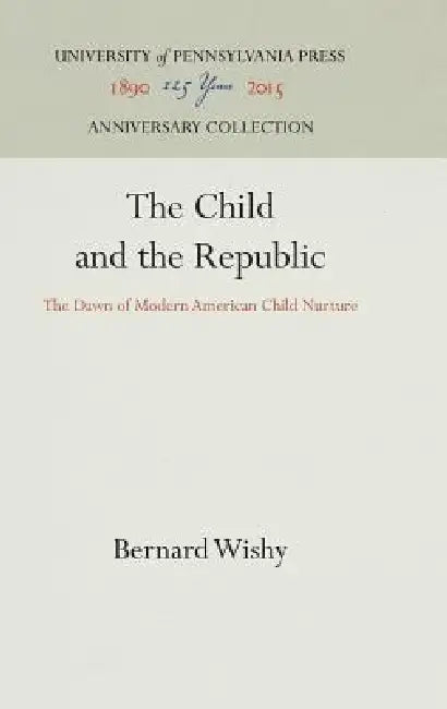 Buy The Child and the Republic (English, Bernard Wishy) — BookShops.in