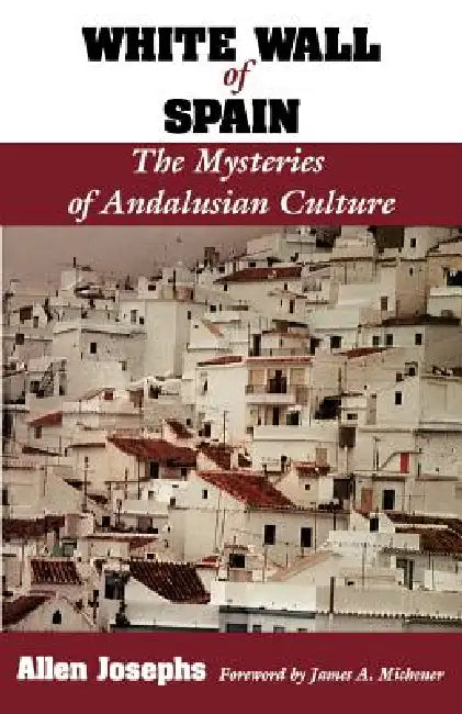 Buy White Wall of Spain (English, Allen Josephs) — BookShops.in