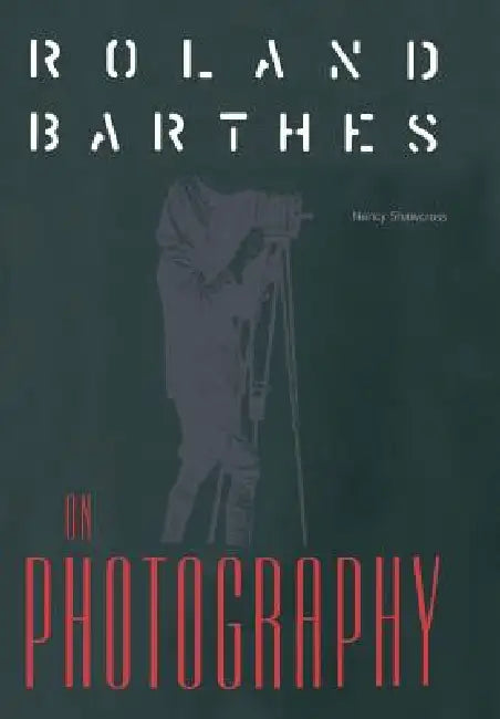Buy Roland Barthes on Photography (English, Nancy Shawcross) — BookShops.in