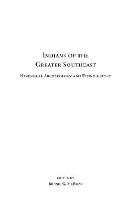 Buy Indians of the Greater Southeast (English, Bonnie G. McEwan) — BookShops.in