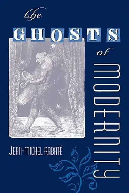 Buy The Ghosts of Modernity (English, Jean-Michel Rabate) — BookShops.in
