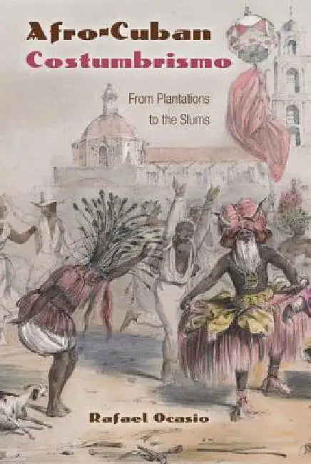Buy Afro-Cuban Costumbrismo (English, Rafael Ocasio) — BookShops.in