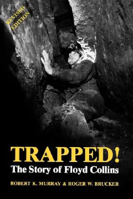 Buy Trapped! the Story of Floyd Collins (English, Robert K. Murray | Roger W. Brucker) — BookShops.in