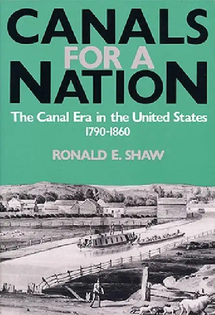 Buy Canals for a Nation-Pa (English, Ronald E. Shaw) — BookShops.in