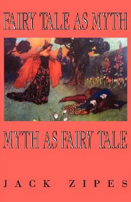 Buy Fairy Tale as Myth/Myth as F.T.-Pa (English, Jack Zipes) — BookShops.in