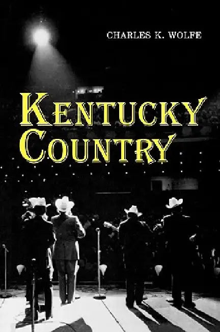 Buy Kentucky Country (English, Charles K. Wolfe) — BookShops.in