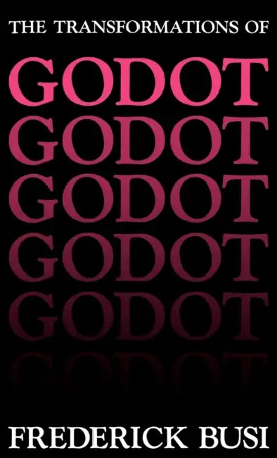 Buy Transformations of Godot (English, Frederick Busi) — BookShops.in