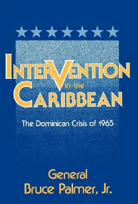 Buy Intervention in the Carribbean (English, Jr. Palmer General Bruce) β BookShops.in