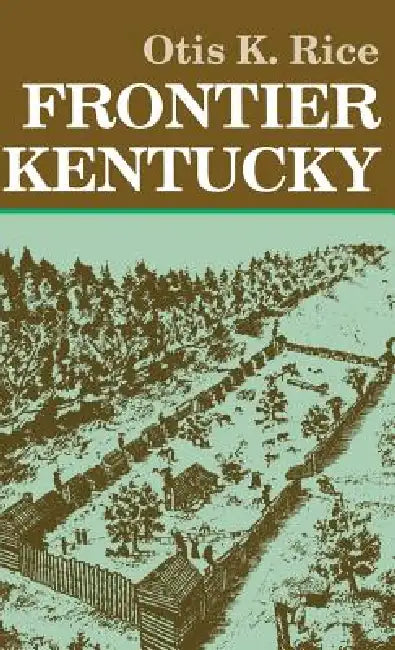 Buy Frontier Kentucky (English, Otis K. Rice) — BookShops.in