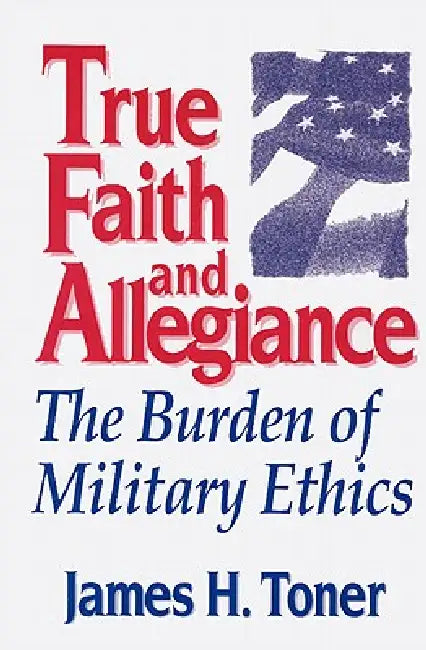 Buy True Faith and Allegiance (English, James H. Toner) — BookShops.in