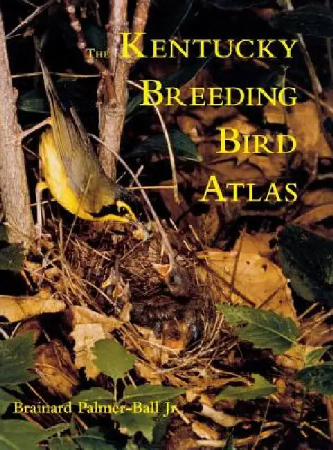 Buy The Kentucky Breeding Bird Atlas (English, Jr. Palmer-Ball Brainard L.) — BookShops.in