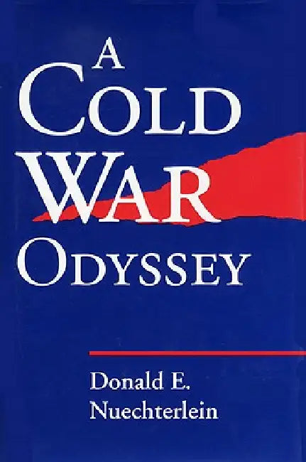 Buy Cold War Odyssey (English, Donald E. Nuechterlein) — BookShops.in