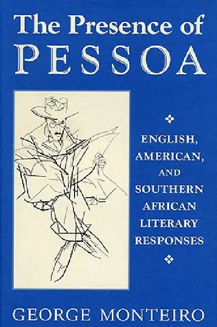 Buy Presence of Pessoa (English, George Monteiro) — BookShops.in