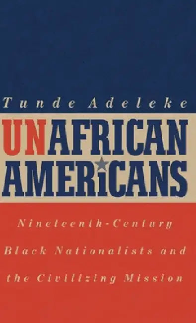 Buy Unafrican Americans (English, Tunde Adeleke) — BookShops.in