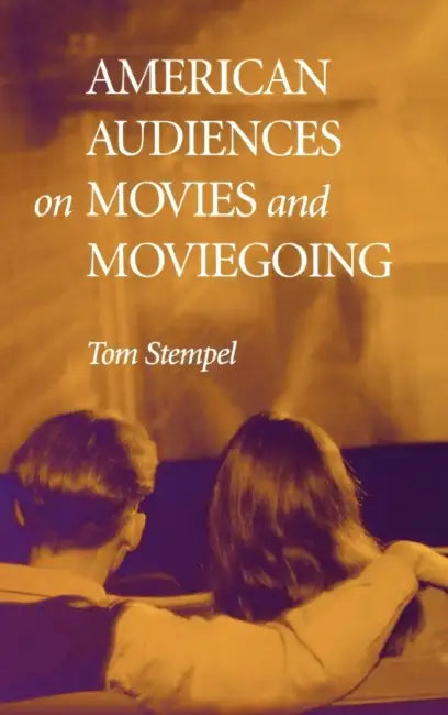 Buy American Audiences on Movies and Moviegoing (English, Tom Stempel) — BookShops.in