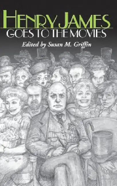 Buy Henry James Goes to the Movies (English, Susan M. Griffin) — BookShops.in