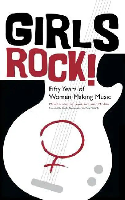 Buy Girls Rock! (English, Mina Carson | Tisa Lewis | Susan M. Shaw) — BookShops.in